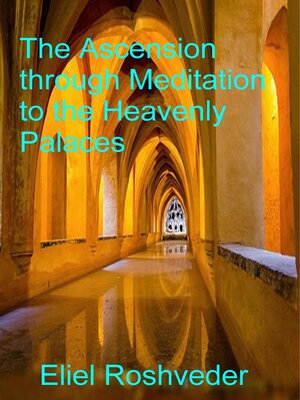cover image of The Ascension through Meditation to the Heavenly Palaces